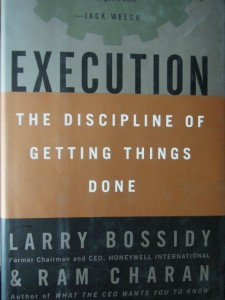 Execution The discipline of getting things done