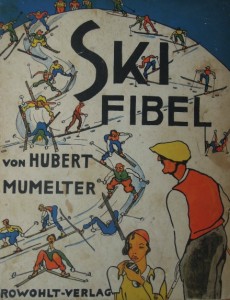 Ski Fibel von Hubert Mumelter 1933