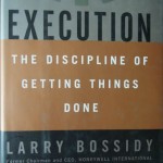 Execution The discipline of getting things done