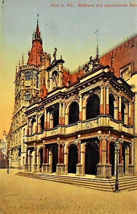 Cöln a. Rh. Rathaus mit spanischen Bau Postkarte