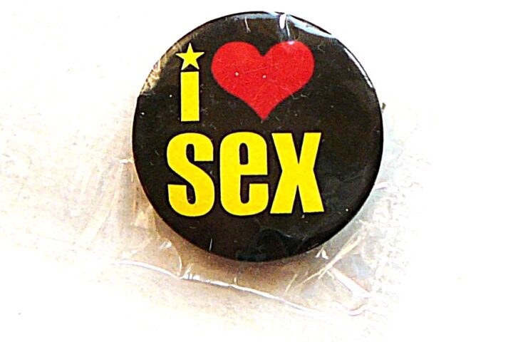 I love sex badge pin